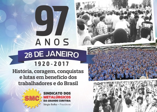 28 de janeiro: Sindicato dos Metalúrgicos da Grande Curitiba completa 97 anos de lutas e conquistas em favor dos trabalhadores do Brasil